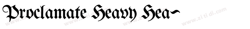 Proclamate Heavy Hea字体转换